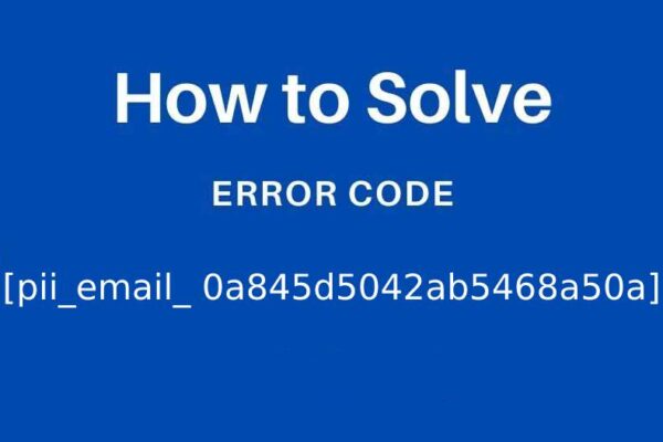 [pii_email_ 0a845d5042ab5468a50a] Error Code  with Solution