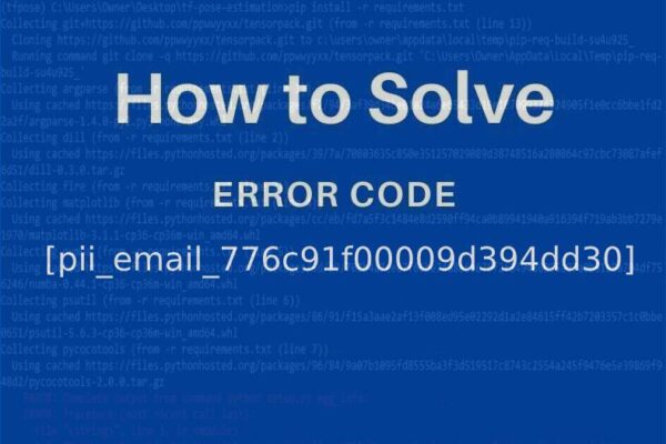 What Is It and How Do Fix [pii_email_776c91f00009d394dd30] Error Code: